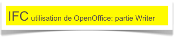 IFC utilisation de OpenOffice: partie Writer