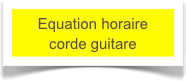 Equation horaire
corde guitare